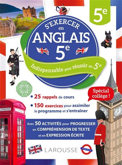 S'exercer en anglais, 5e : 25 rappels de cours, 150 exercices pour assimiler le programme et s'entraîner