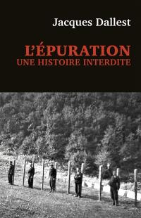 L'épuration : une histoire interdite : les miliciens de Haute-Savoie