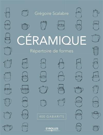 Céramique : répertoire de formes : 400 gabarits