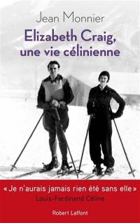 Elizabeth Craig, une vie célinienne