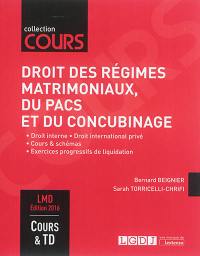 Droit des régimes matrimoniaux, du Pacs et du concubinage : droit interne, droit international privé, cours & schémas, exercices progressifs de liquidation