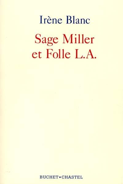 Sage Miller et folle L. A.