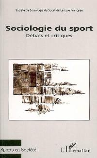 Sociologie du sport : débats et critiques