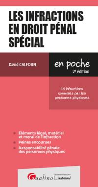 Les infractions en droit pénal spécial : 14 infractions commises par les personnes physiques