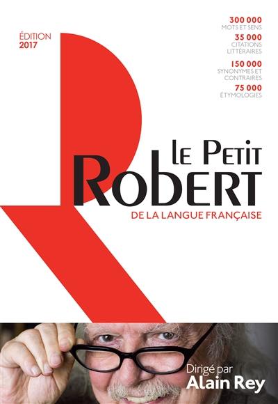 Le Petit Robert : dictionnaire alphabétique et analogique de la langue française