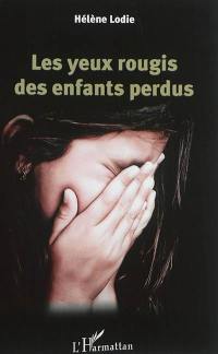 Les yeux rougis des enfants perdus