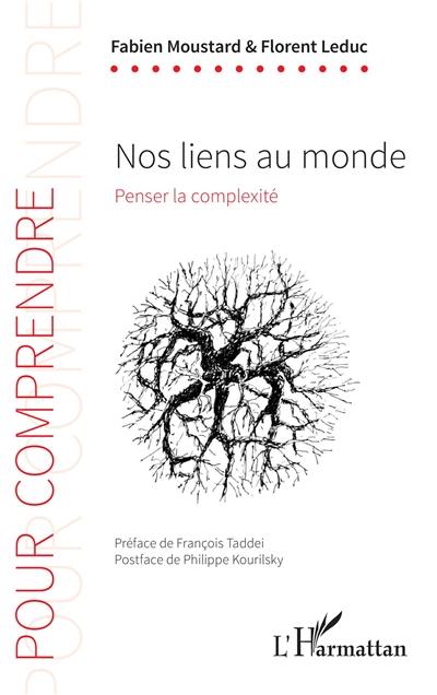 Nos liens au monde : penser la complexité