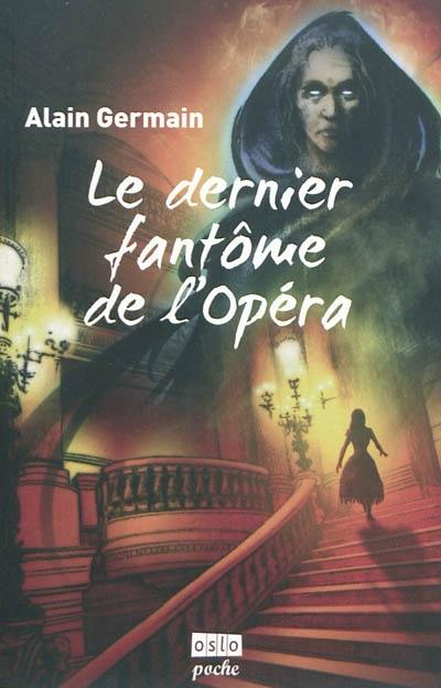 Le dernier fantôme de l'Opéra