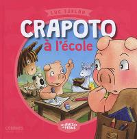 Les amis de la ferme. Crapoto à l'école