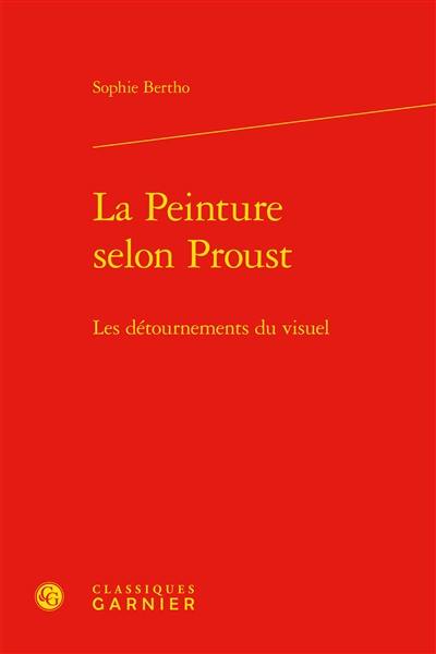 La peinture selon Proust : les détournements du visuel