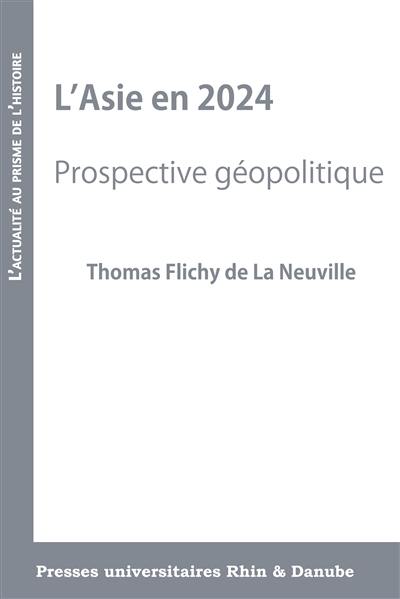 L'Asie en 2024 : prospective géopolitique