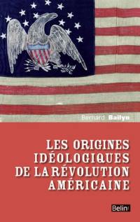 Les origines idéologiques de la révolution américaine