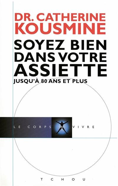 Soyez bien dans votre assiette jusqu'à 80 ans et plus