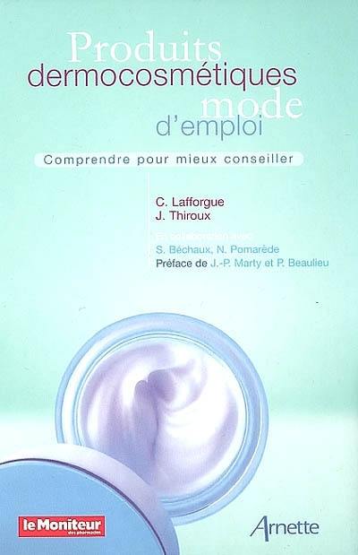 Produits dermocosmétiques : mode d'emploi