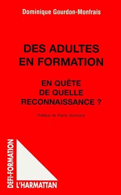 Des adultes en formation : en quête de quelle reconnaissance ?