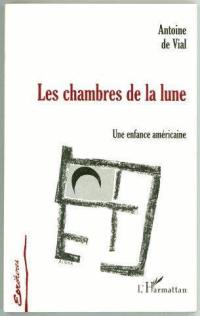 Les chambres de la lune : une enfance américaine