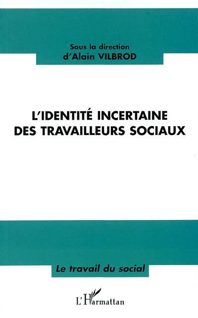 L'identité incertaine des travailleurs sociaux