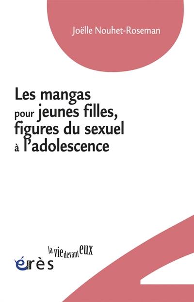 Les mangas pour jeunes filles, figures du sexuel à l'adolescence