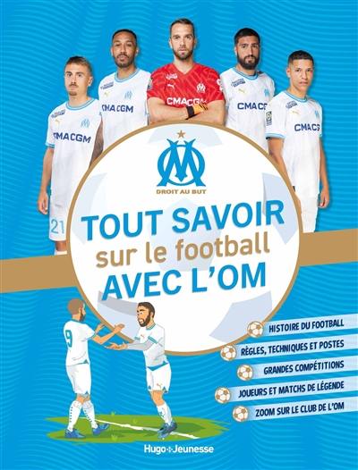 Tout savoir sur le football avec l'OM