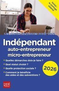 Indépendant : auto-entrepreneur, micro-entrepreneur : 2026 Indépendant : auto-entrepreneur, micro-entrepreneur : 2026