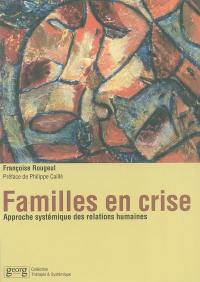 Familles en crise : approche systémique des relations humaines