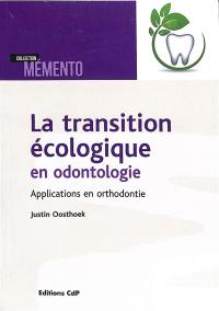 La transition écologique en odontologie : applications en orthodontie