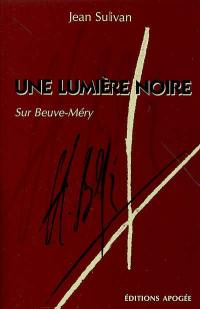 Une lumière noire : sur Beuve-Méry