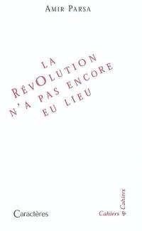 La révolution n'a pas encore eu lieu : quatrain