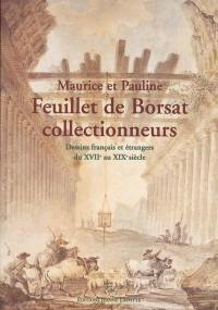 Maurice et Pauline Feuillet de Borsat, collectionneurs : dessins français et étrangers du XVIIe au XIXe siècle : exposition, Château Borély, Marseille, févr.-mai 2001