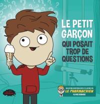 Le petit garçon qui posait trop de questions