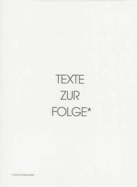 Texte zur Folge. Textes pour suite