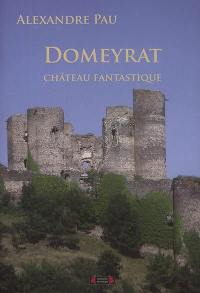 Domeyrat : château fantastique