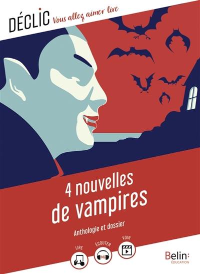 4 nouvelles de vampires : anthologie et dossier