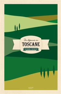 Un déjeuner en Toscane : des régions et des recettes