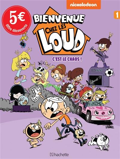 Bienvenue chez les Loud. C'est le chaos !. Vol. 1