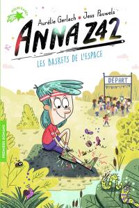 Anna Z42. Vol. 6. Les baskets de l'espace