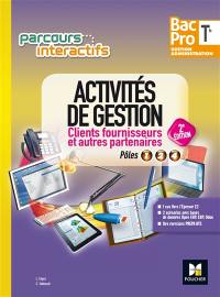 Activités de gestion, clients fournisseurs et autres partenaires terminale bac pro gestion administration : pôles 1, 2, 4