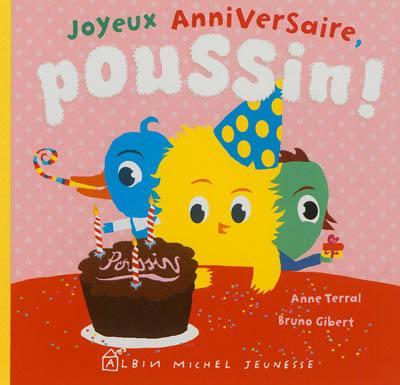 Joyeux anniversaire, Poussin !