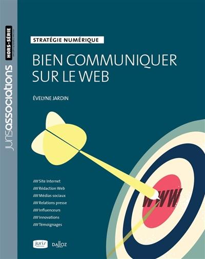 Bien communiquer sur le web : stratégie numérique