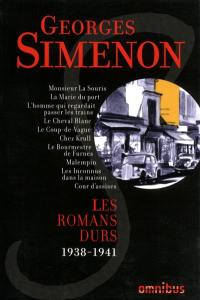 Les romans durs. Vol. 4. 1938-1941