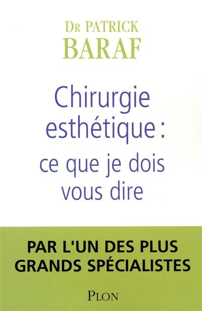 Chirurgie esthétique : ce que je dois vous dire