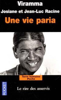 Une vie paria : le rire des asservis : pays tamoul, Inde du Sud