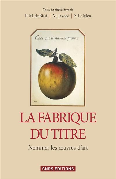 La fabrique du titre : nommer les oeuvres d'art