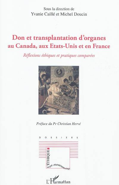 Don et transplantation d'organes au Canada, aux Etats-Unis et en France : réflexions éthiques et pratiques comparées