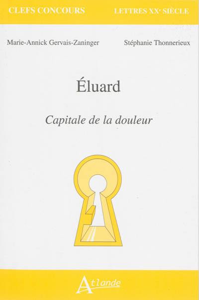 Paul Eluard, Capitale de la douleur