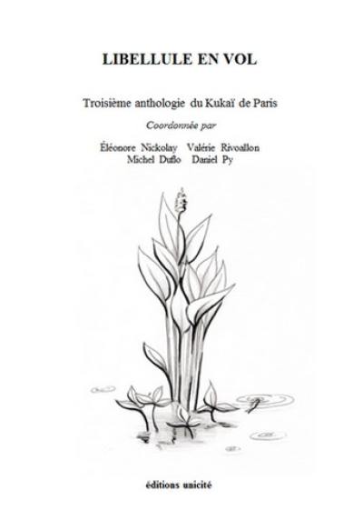 Libellule en vol : troisième anthologie du Kukaï de Paris