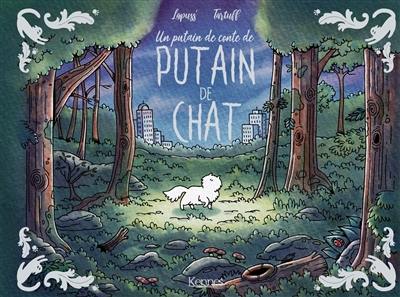 Un putain de conte de putain de chat. Vol. 1