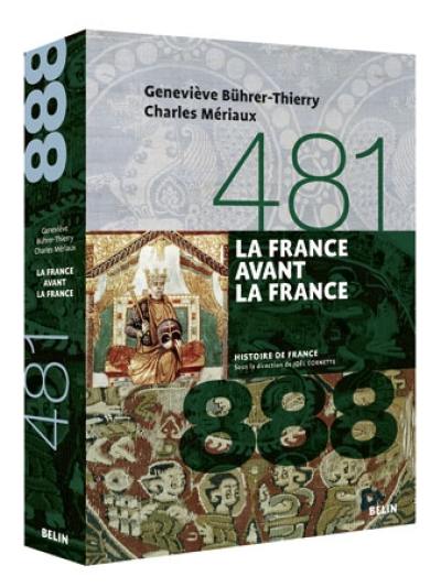 La France avant la France : 481-888