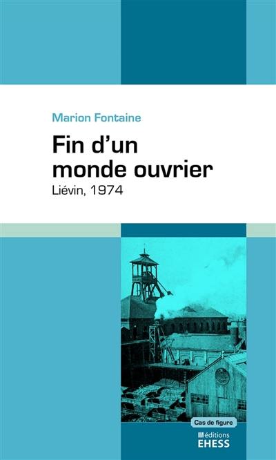 Fin d'un monde ouvrier : Liévin, 1974