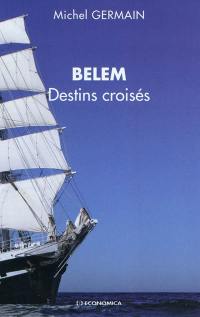 Belem : destins croisés